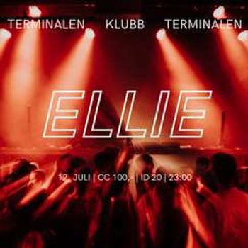ELLIE - KLUBB  // Terminalen