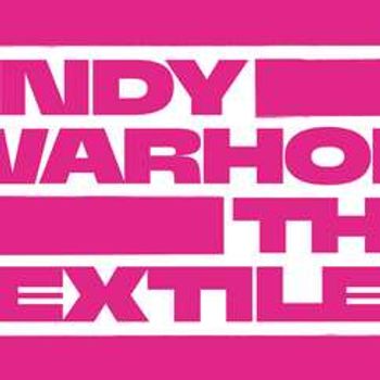 Andy Warhol: The Textiles