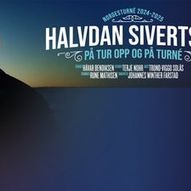 Halvdan Sivertsen - På tur opp og turné