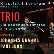 Klassisk i sentrum TRIO - Forsommer med Brahms i livets høst - Lia Bedehus