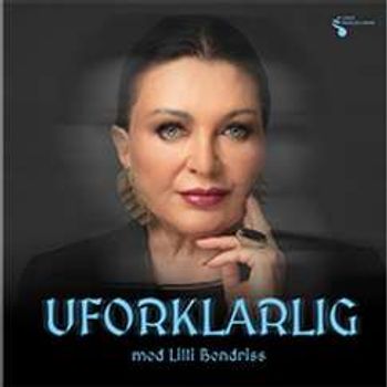 Lilli Bendriss: Uforklarlig Liveshow