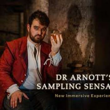 Dr Arnott's Sampling Sensation - Immersive Workshop & Guided Tour