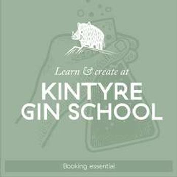 Kintyre Gin School