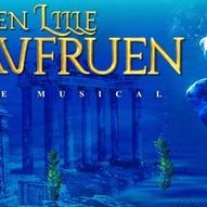 Den Lille Havfruen - The musical