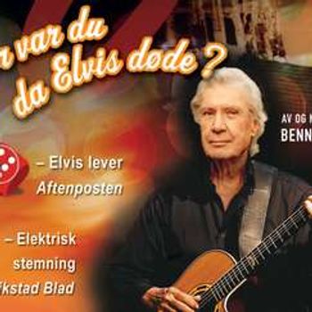 ** UTSOLGT ** INTIMKONSERT | BENNY BORG - Hvor var du da Elvis døde?
