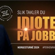 Slik takler du idiotene på jobben!