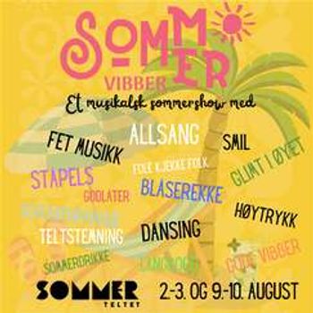 SOMMERVIBBER - musikalsk sommershow // 2-3. og 9.-10. august