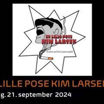 En Lille Pose Kim Larsen - Kulturfabrikken