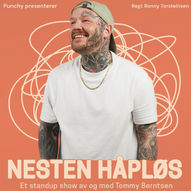 Nesten håpløs - Et standup show av og med Tommy Berntsen