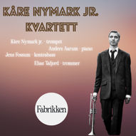 Kåre Nymark kvartett //U Fabrikken // Torsdag 6. november
