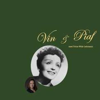 Vin og Piaf - Med Trine Wiik-Lehmann