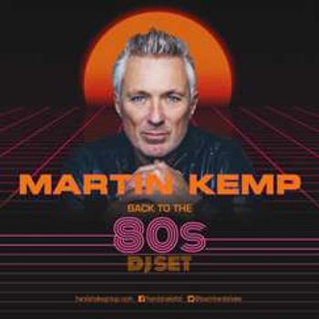 Martin Kemp: Back to the 80s