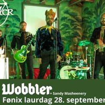 LØR 28 SEP - WOBBLER + support Sandy Masheenery