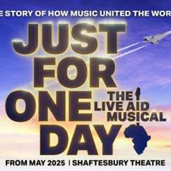 JUST FOR ONE DAY - The Live Aid Musical, Barnsley