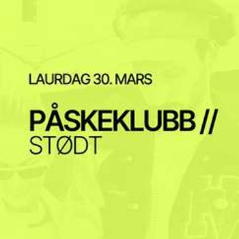 PÅSKEKLUBB //STØDT – PÅSKEAFTEN