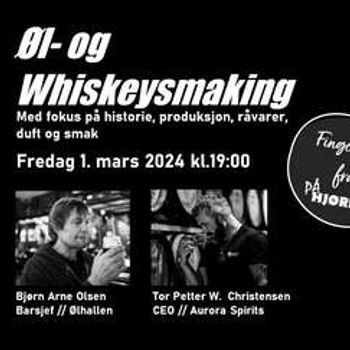 Åpenbar // Øl- og Whiskeysmaking // Fredag 1. mars