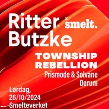 Smelt pres. Ritter Butzke (Township Rebellion, Prismode&Solvane) 