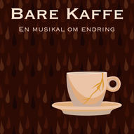 Bare Kaffe musikalen