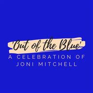 Out Of The Blue - A Celebration of Joni Mitchell