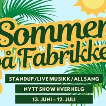 SOMMER PÅ FABRIKKEN // Fredag 27. juni
