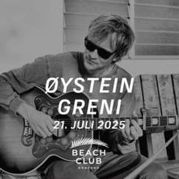 Øystein Greni - 21. juli - Beach Club Kragerø