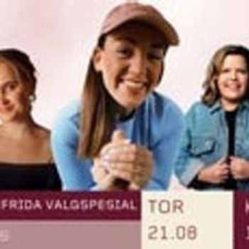Hormonelle Frida Valgspesial Live på Carls