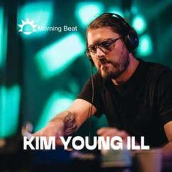 Morning Beat // Kim Young iLL