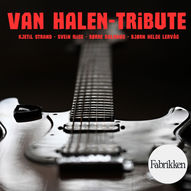 VAN HALEN-tribute // Fabrikken// Lørdag 15. august