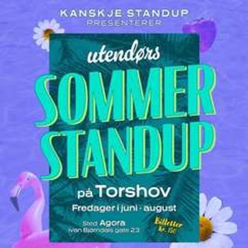 Kanskje Standup presenterer: Sommerstandup på Torshov
