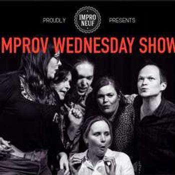 Impro Neuf - Wednesday Show 05.06