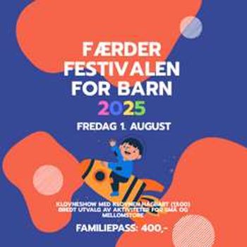 FÆRDERFESTIVALEN FOR BARN FREDAG 1. AUGUST