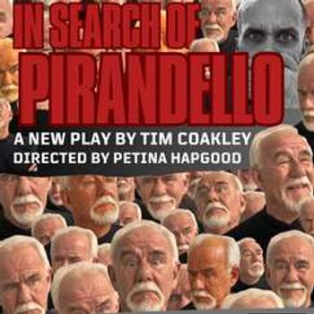 Six Characters in search of Pirandello