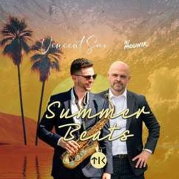 Summer Beats // Vincent Sax X DJ Mounir // TIK
