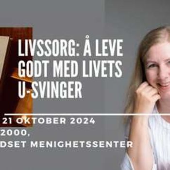 Drammen: Livssorg-å leve godt med livets u-svinger