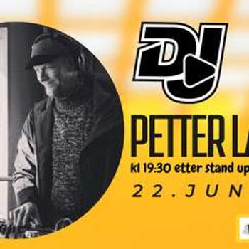 DJ kveld med Petter Lavern 22.juni Torsvikhuset