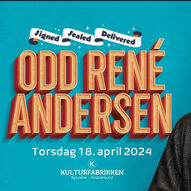 Odd René Andersen – Signed, Sealed, Delivered - Kulturfabrikken