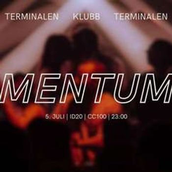 Mentum - KLUBB // Terminalen