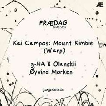 Frædag: Kai Campos: Mount Kimbie (Warp) ***Advance ticket***