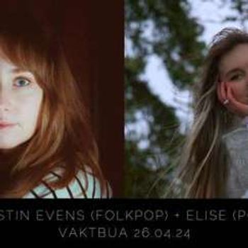 Kristin Evens (folkpop) + Elise (pop) // Vaktbua Kristiansand