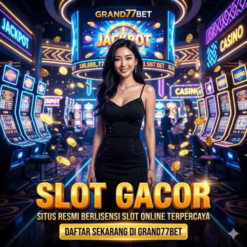 GRAND77BET : Link Resmi Slot Gacor Paling Gampang Menang Malam Ini