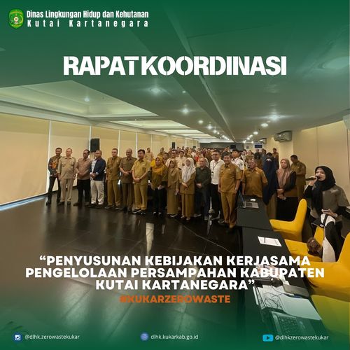DLHK Kukar Gelar Rapat Koordinasi Penyusunan Kebijakan Pengelolaan Persampahan untuk Wujudkan Lingkungan Bersih dan Sehat