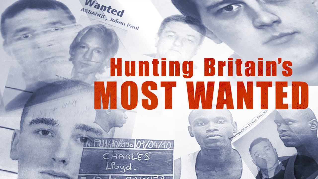 Hunting Britain's Most Wanted