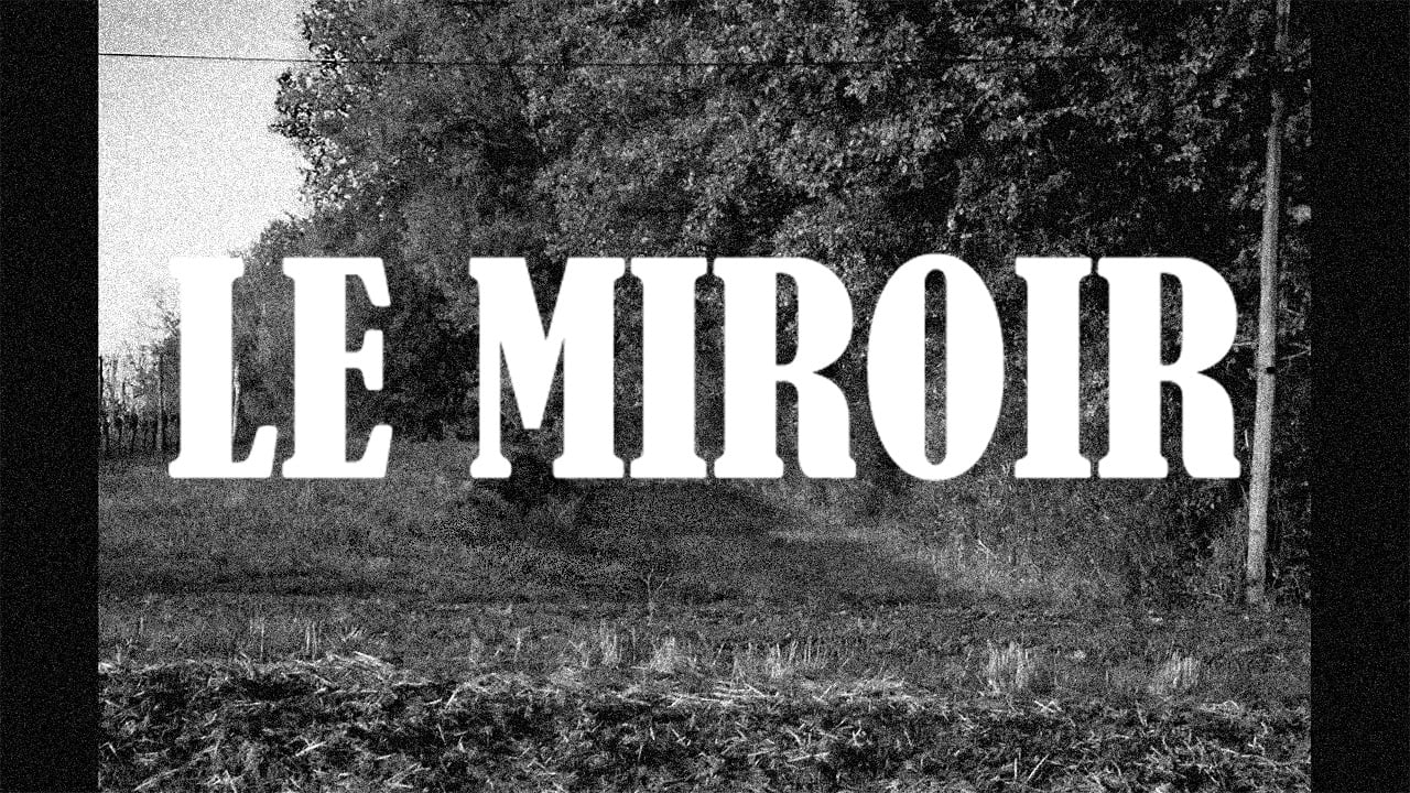 Le Miroir