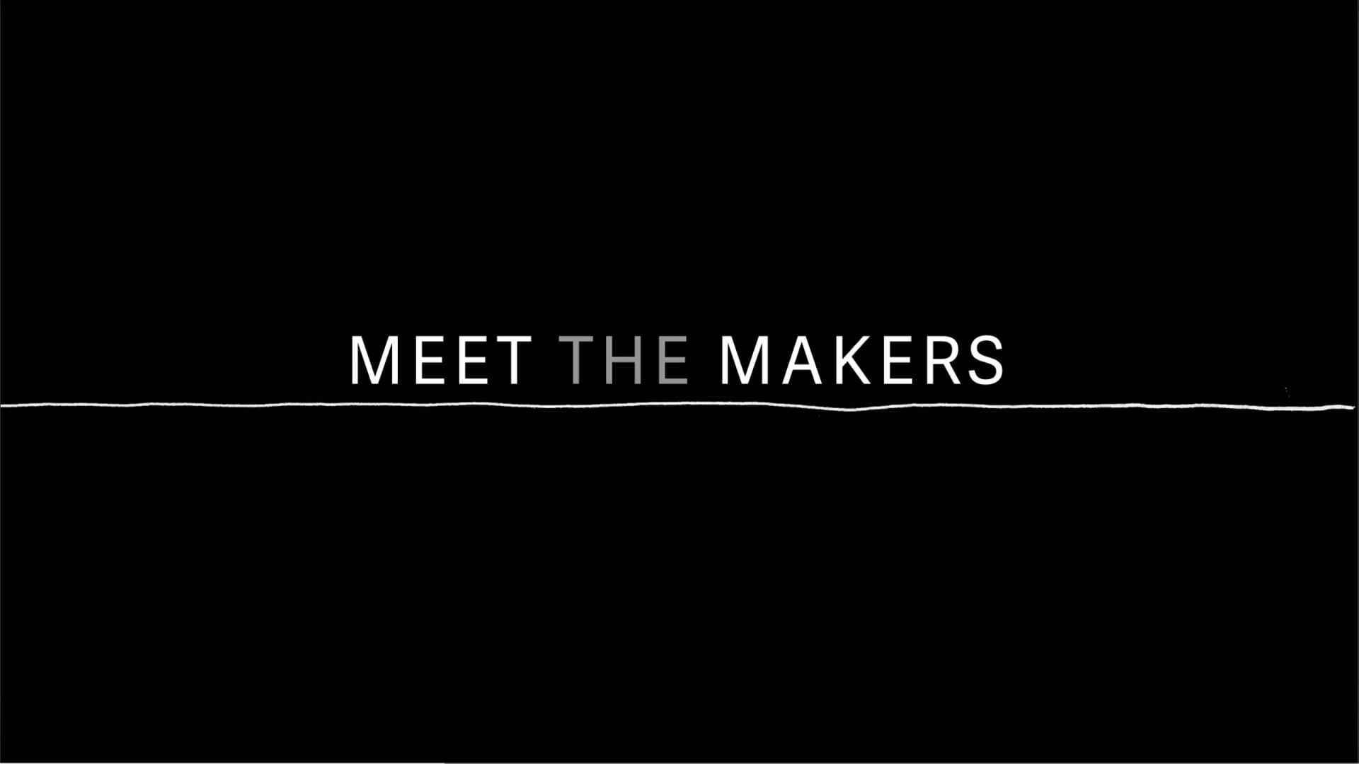 Meet the Makers