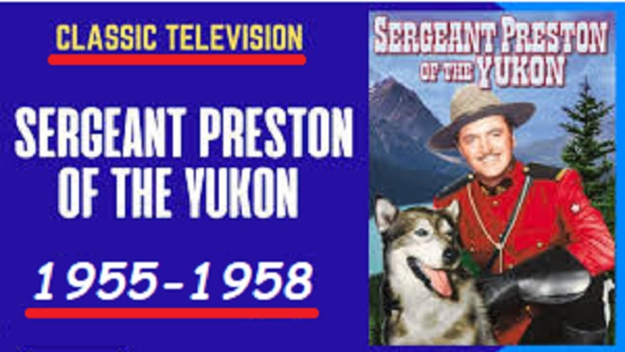 Sergeant Preston of the Yukon