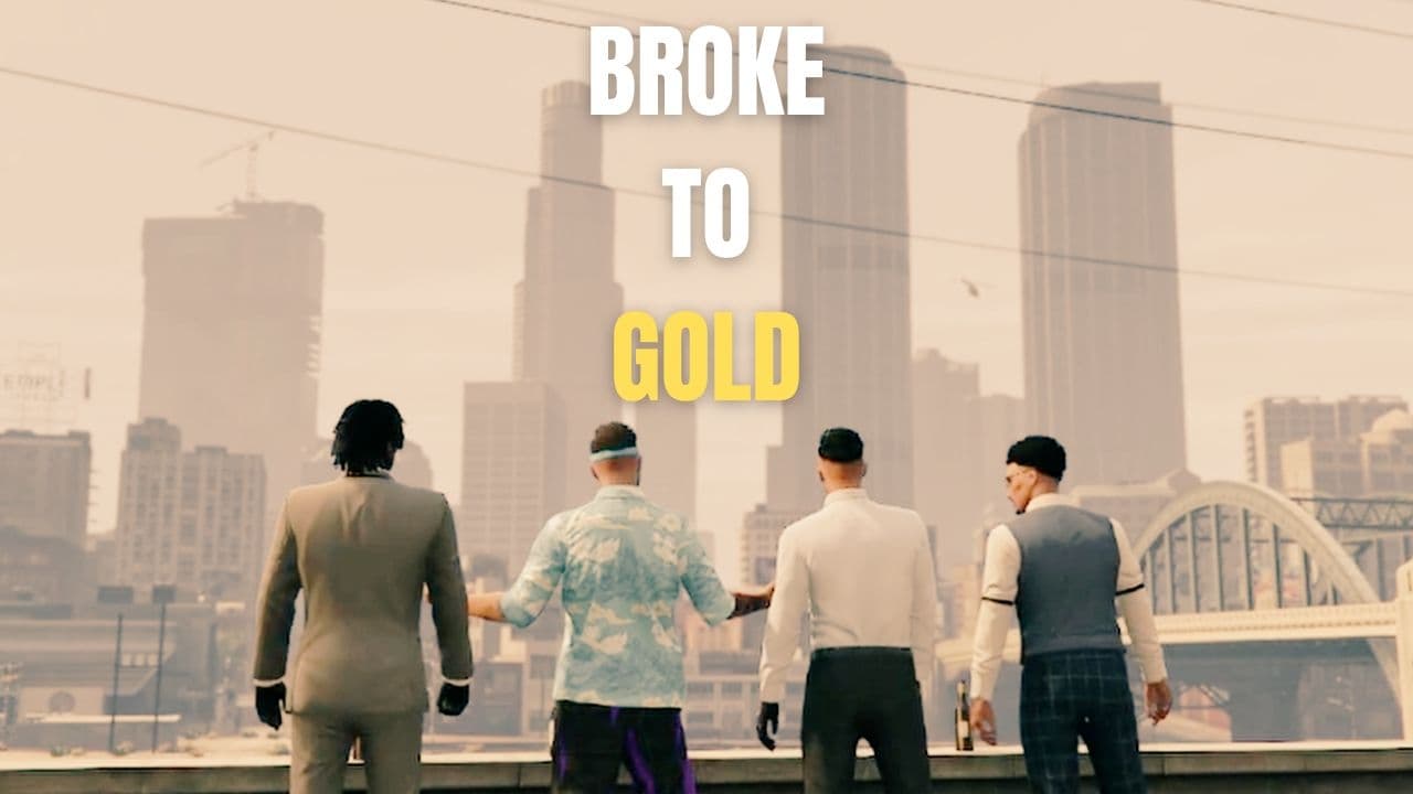 Broke To Gold