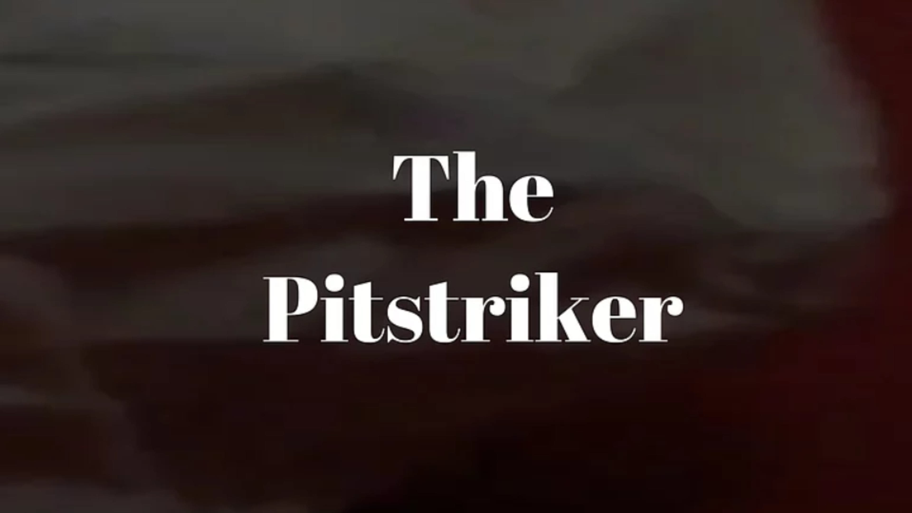 The Pitstriker