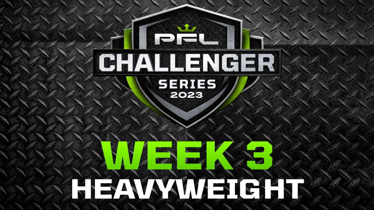 PFL Challenger Series 2023: Week 3/Heavyweights