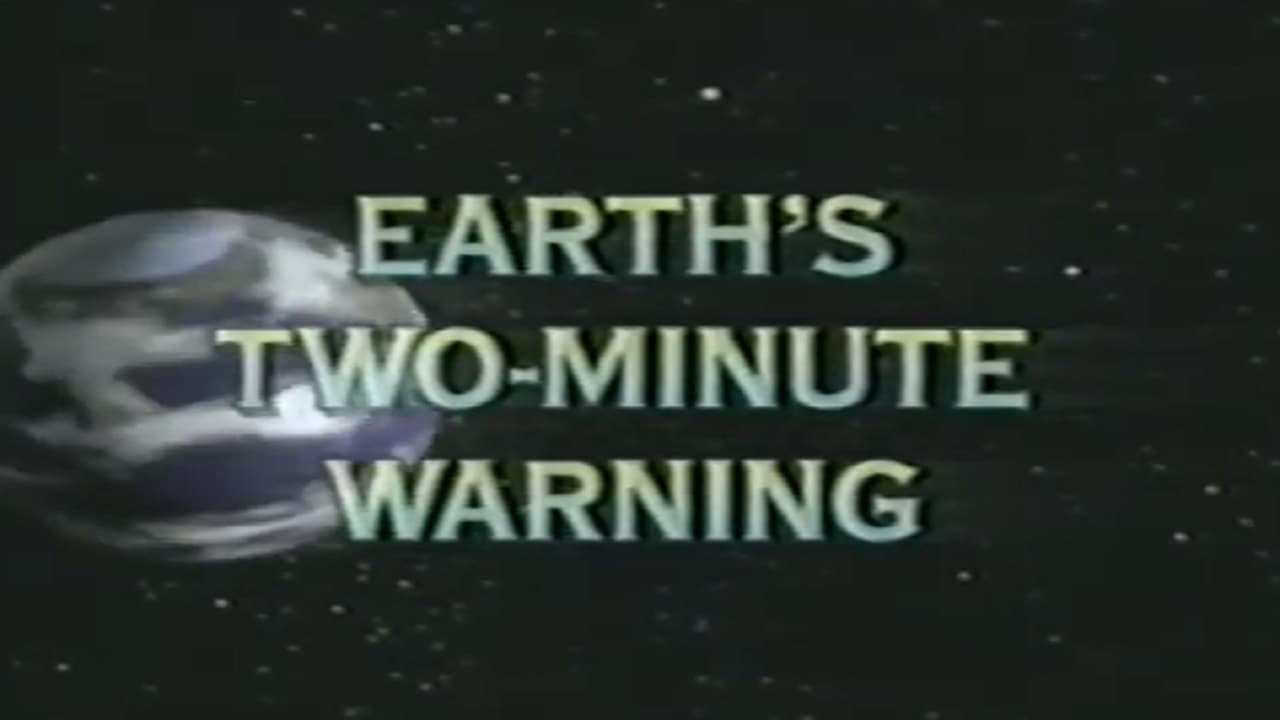 Earth's Two-Minute Warning