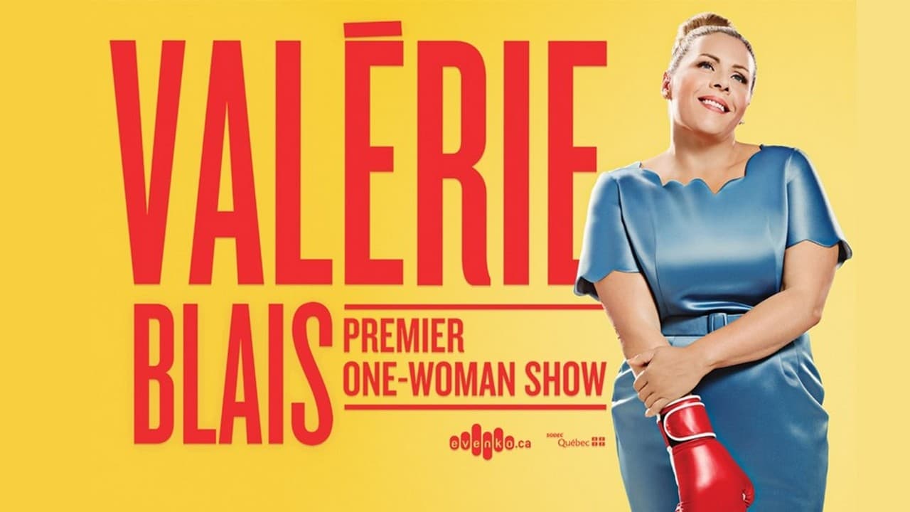 Valérie Blais - Premier one-woman show